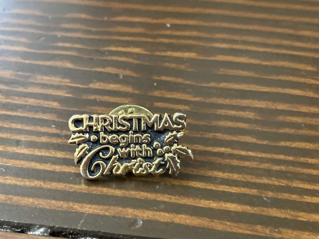 Christmas Begins with Christ lapel pin
